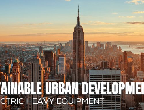 Sustainable Urban Development & Electric Heavy Equipment
